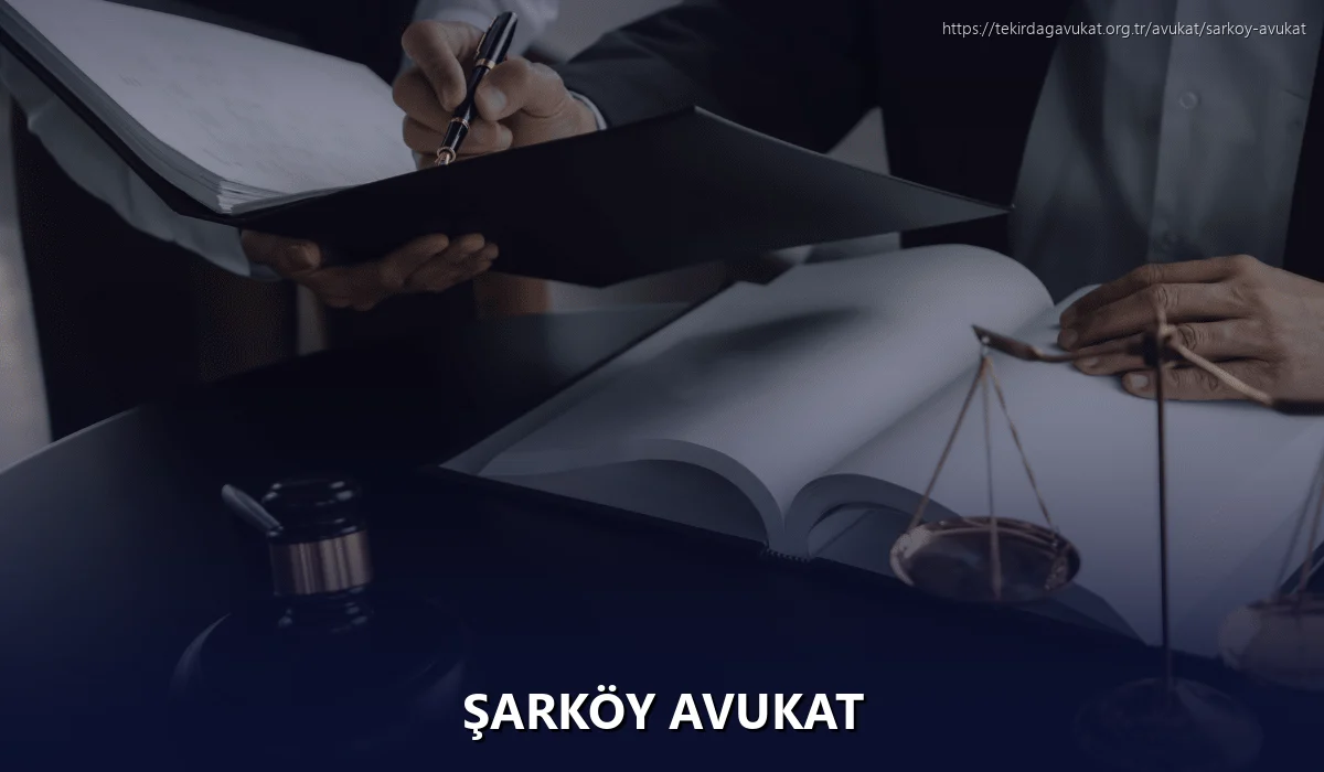Şarköy Avukat