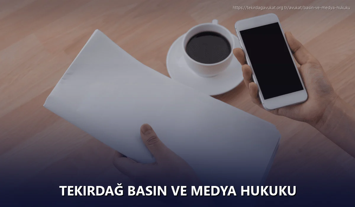 Tekirdağ Basın ve Medya Hukuku