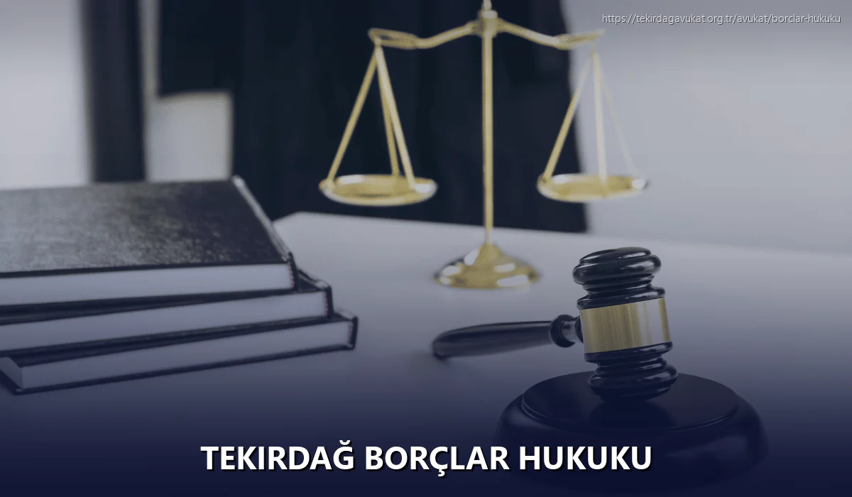 Tekirdağ Borçlar Hukuku