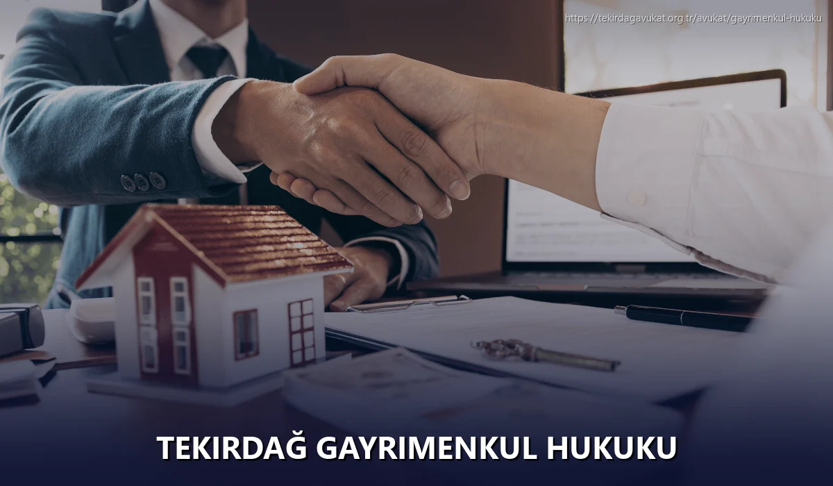 Tekirdağ Gayrimenkul Hukuku