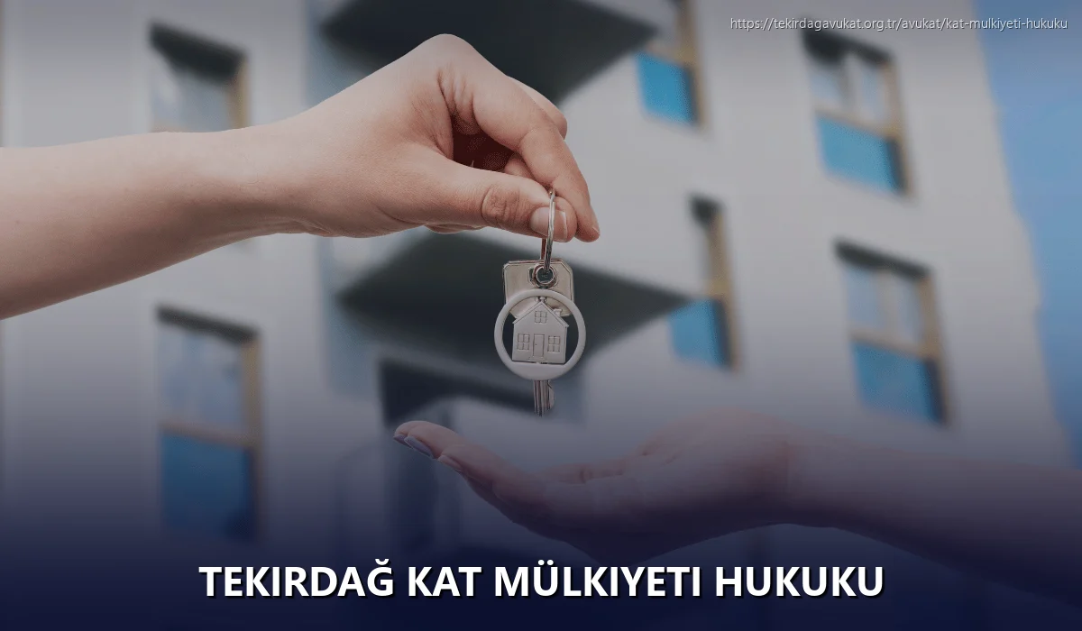 Tekirdağ Kat Mülkiyeti Hukuku