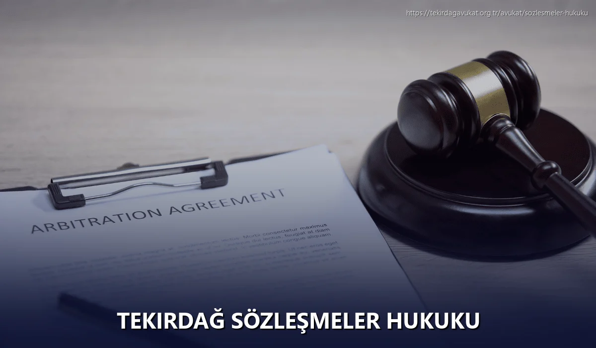 Tekirdağ Sözleşmeler Hukuku