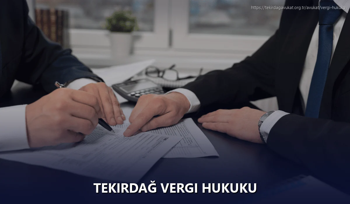 Tekirdağ Vergi Hukuku